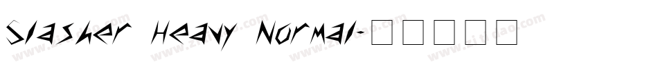 Slasher Heavy Normal字体转换